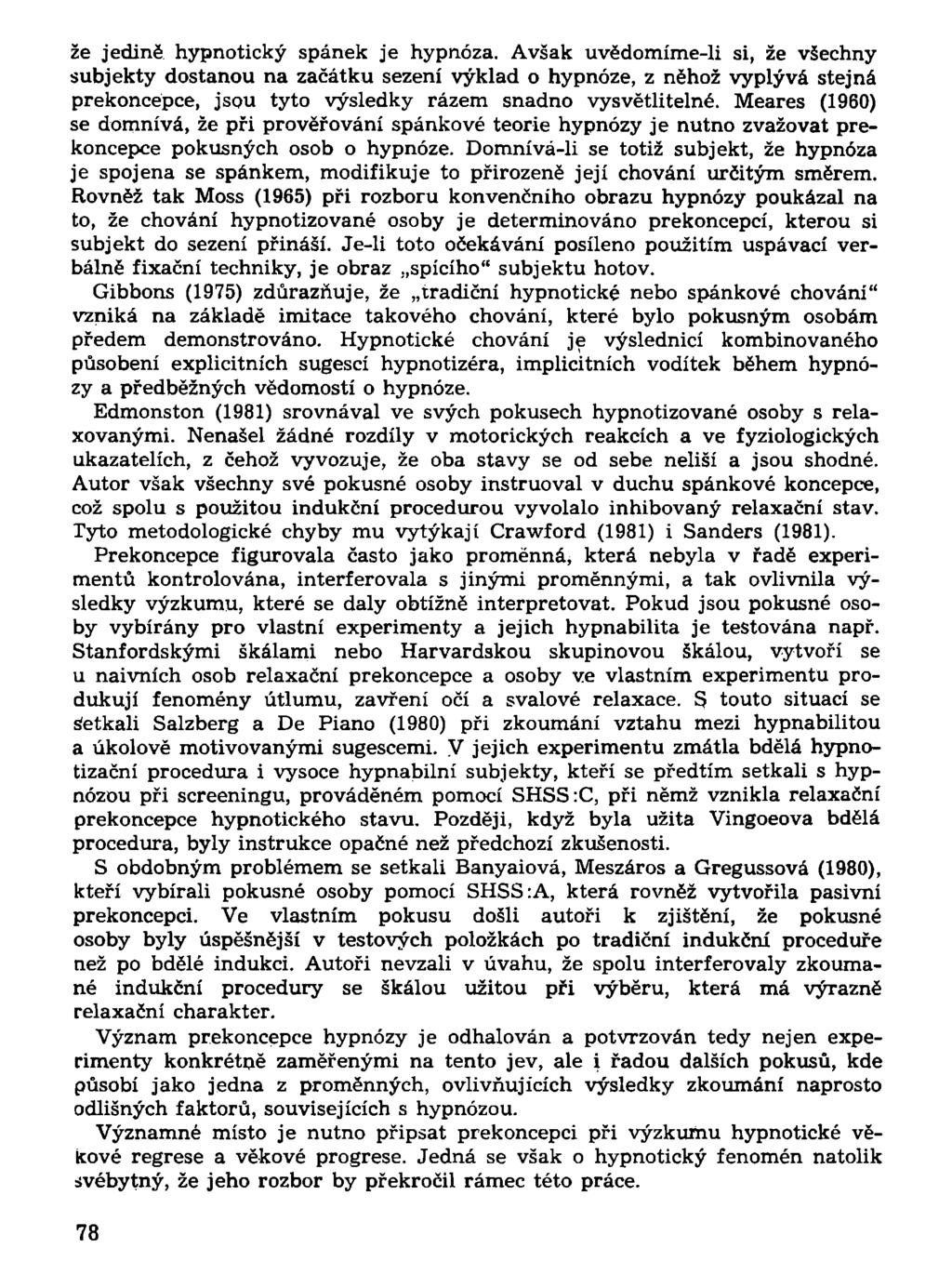 že jedině hypnotický spánek je hypnóza.