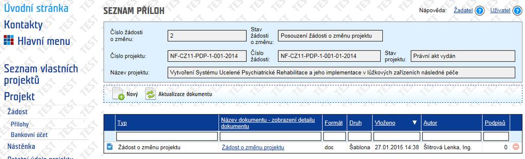 Při provedení přechodu Předání žádosti o změnu projektu k posouzení se do Příloh změnového