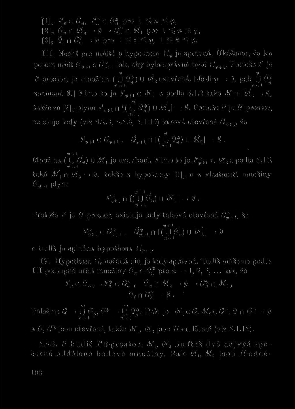 [1], F c Gn, F* cgtwol^n^p, [2], Gn n M2 = 0 = G* n M1 pro 1 ^» ^ p, [3], (?ť n Gt = 0 pro 1 1 III. Nechť pro určité p hypothesa H v je správná.