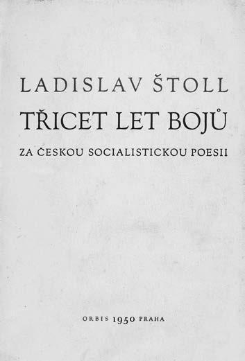 MYŠLENÍ O LITERATUŘE Obálka prvního vydání Štollovy kanonické brožury, 1950 ními referáty vystoupili JIŘÍ TAUFER a LADISLAV ŠTOLL.