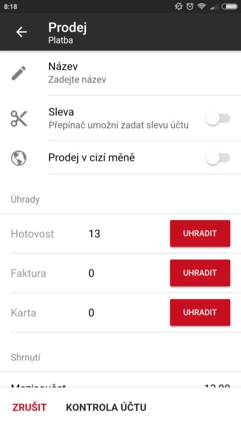 5 PRODEJ Platba Tato obrazovka je dostupná pouze tehdy, pokud nemáte v nastavení zaškrtnutu možnost Rychlý prodej.