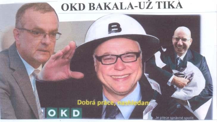 TREFA STRANA 4 OBŘÍ ČASOVANÁ BOMBA ZVANÁ OKD BAKALA-UŽ TIKÁ Po krádežích, započatých kuponovou privatizací, přichází po Koženém tedy Schwarzenbergův Bakala. A lidé spojení s tímto super zlodějem?