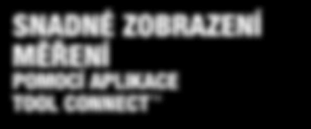 4 JEDNOTKY MĚŘENÍ Jednoduchá změna mezi desetinami palců, metry, stopami a zlomky stop 4. VZDÁLENOST/PLOCHA/ VÝPOČET OBJEMU Zaručuje snadné použití 5.