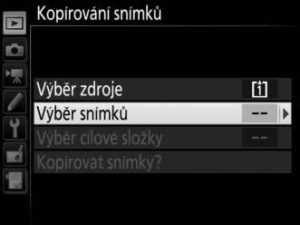 3 Vyberte položku Výběr snímků. Vyberte položku Výběr snímků a stiskněte tlačítko 2. 4 Vyberte zdrojovou složku.