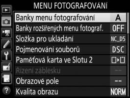 C Menu fotografování: Možnosti pro fotografování Chcete-li zobrazit menu fotografování, stiskněte tlačítko G a vyberte kartu C (menu fotografování).
