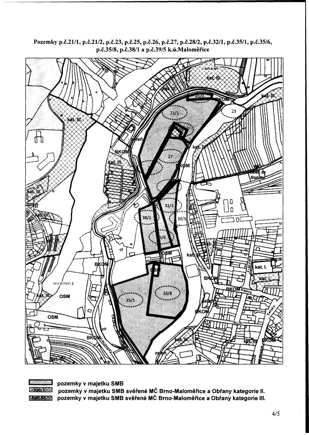 Pozmky p.č.21/1, p.č.21/2, p.č.23, p.č.25, p.č.26, p.č.27, p.č.28/2, p.č.32/1, p.č.35/1, p.č.35/6, p.č.35/8, p.č.38/1 a p.č.39/5 k.ú.