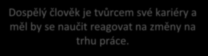 pozitiva a sociální jistoty... a tak dále na deset let dopředu.