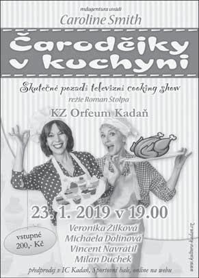 . 2. 2019 Jarní prázdniny - příměstské tábory malý oznamovatel Prodej Prodám obraz města Kadaně, autor p. Veselý, stáří 70-80 let. Kontakt: 777 204 761. Sobota 1.