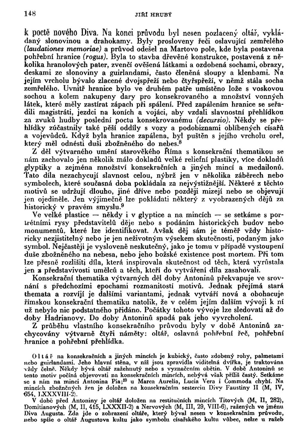118 JIŘÍ HRUBÝ 1( poctě nového Diva. Na konci průvodu byl nesen pozlacený oltář, vykládaný slonovinou a drahokamy.