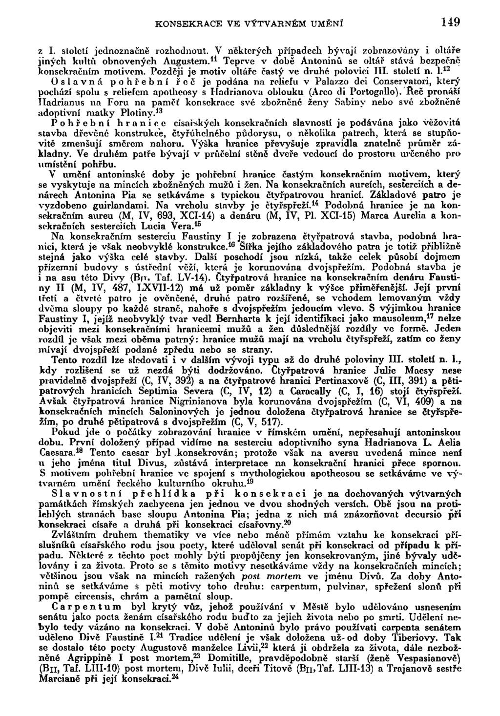 KONSEKRACE VE VÝTVARNÉM UMĚNÍ 149 z I. siolctí jednoznačně rozhodnout. V některých případech bývají zobrazovány i oltáře jiných kultů obnovených Augustem.