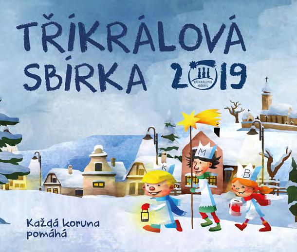 I přes deštivé a chladné počasí se vydali tříkráloví koledníci v sobotu 5. ledna 2019 do našich příbytků a vybírali příspěvek, který poputuje do Charity Hrabyně.
