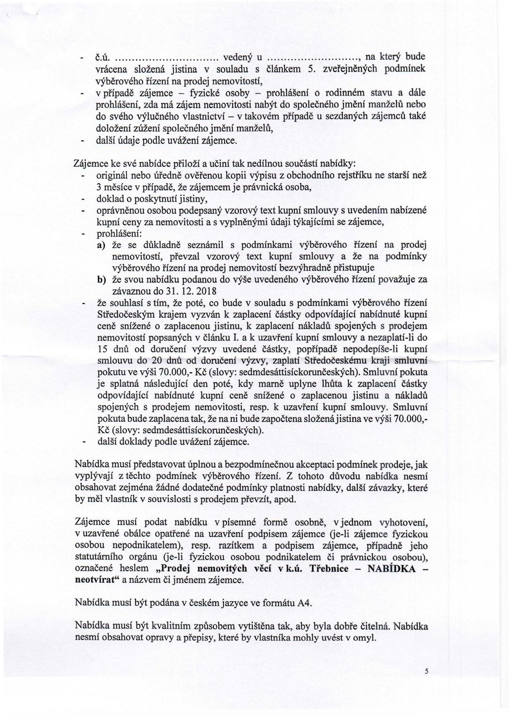 č.ú vedený u, na který bude vrácena složená jistina v souladu s článkem 5.