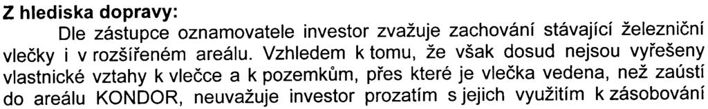 uspoøádání a je ji tedy možno považovat za dostavbu proluky stávající prùmyslové zóny. Upozoròuje na tyto skuteènosti: 1.