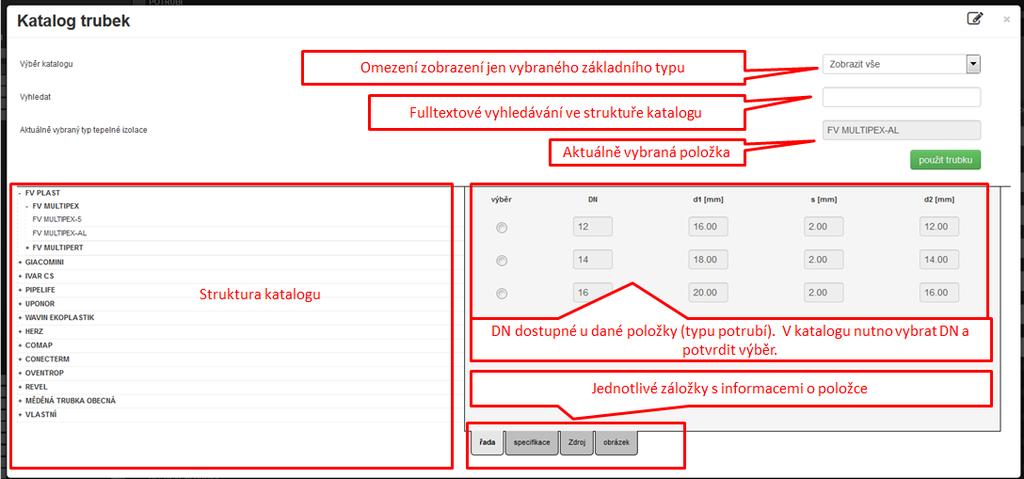 které jsou dále velmi potřebné pro výpočty v modulu TH (viz záložky položky trubky v katalogu). Obrázek 193 - popis funkcí katalogu trubek Názvy jednotlivých záložek jsou poměrně výmluvné.