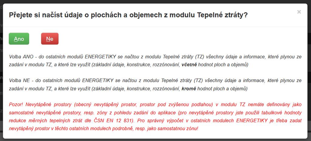 nevytápěný prostor vůbec zadán a musíme ho celý zadat (při snaze načíst se objeví varovné hlášení).