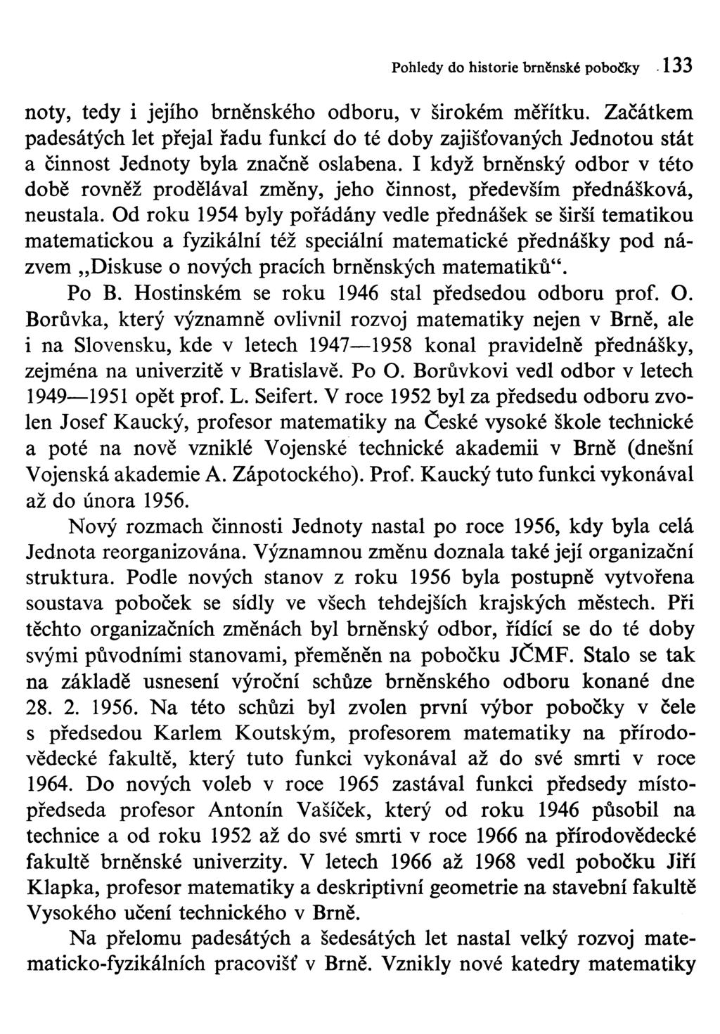 Pohledy do historie brněnské pobočky 133 noty, tedy i jejího brněnského odboru, v širokém měřítku.