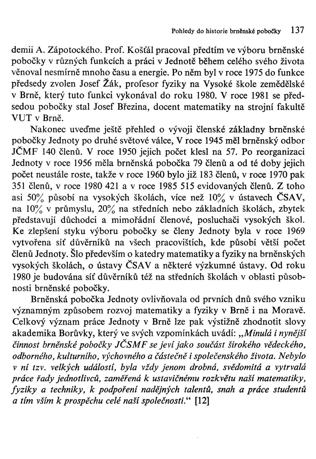 Pohledy do historie brněnské pobočky 137 demii A. Zápotockého. Prof.