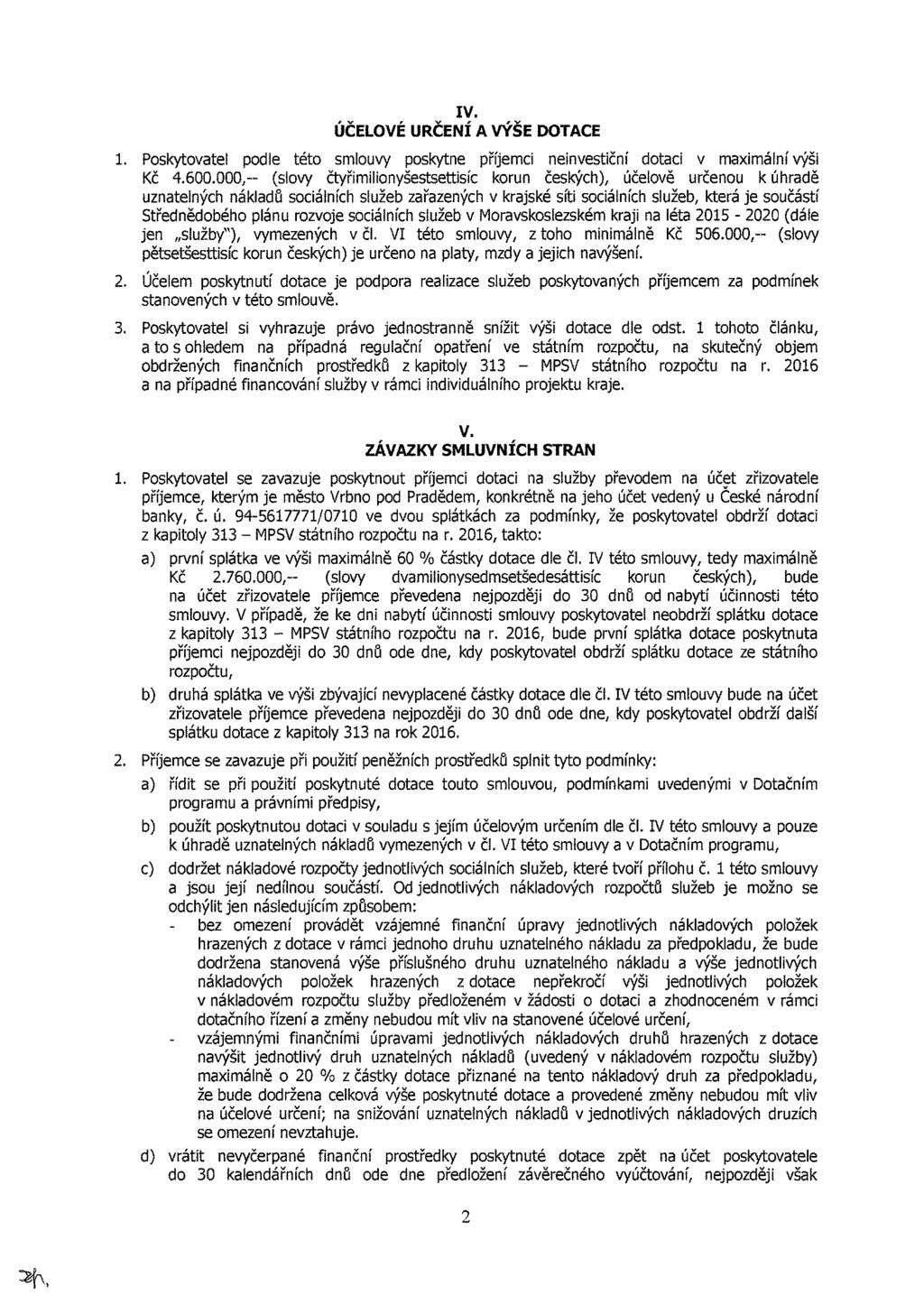IV. ÚČLVÉ URČÍ A VÝŠ DTAC. Pkyttl pdl tét ly pkyt příji itičí dti xiálí ýši Kč 4.6.