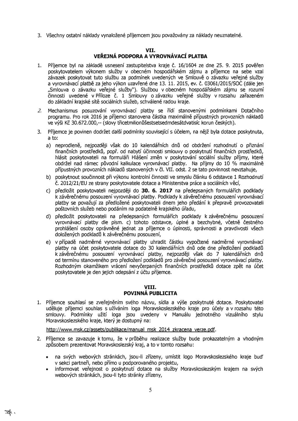. Všhy ttí ákldy ylžé příj j pžáy ákídy tlé. VII. VŘJÁ PDPRA A VYRVÁVACÍ PLATBA. Příj byl ákldě í tpitlt krj č. 6/604 d.