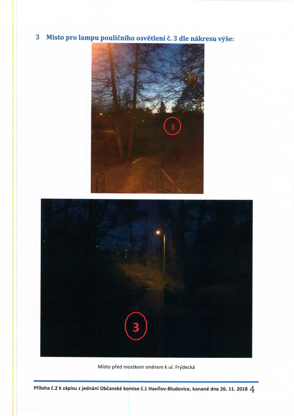 3 Mist pr lampu pulicnih svetleni c. 3 die nakresu vyse: Mist pfed mstkem smerem k ul.