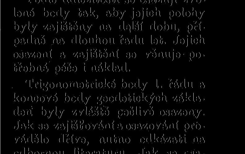 Osazením se rozumí zajištění polohy bodu kamenem opracovaným nebo neopracovaným, opracovanou plochou na skále, trubkou zaraženou do země, hřebem atd.