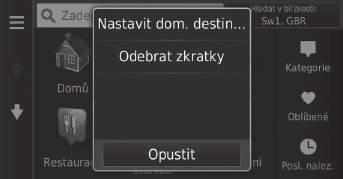 Osobní informace Nastavení domovské destinace Nastavení systému H (Mapa) u u Nabídka osobních informací slouží k nastavení vaší domovské destinace. 1. Vyberte možnost Nastavit domovskou destinaci.