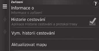 uudalší nastaveníuzařízení Zařízení H (Mapa) u (Zpět) u Nastavení u Zařízení Vyberte jednu z možností.