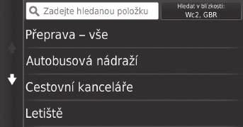 uuzadávání cíleukategorie Kategorie Navigace Vyberte kategorii místa (např., restaurace, čerpací stanice, nakupování) uloženého v databázi map pro hledání cíle.