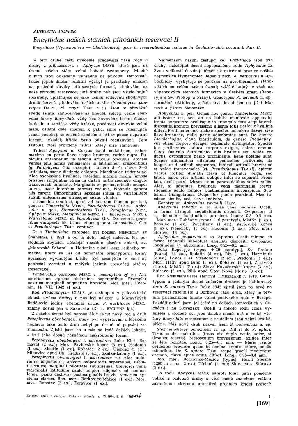 AUGUSTIN HOFFER Encyrtidae našich státních přírodních reservací II Encyrtidae (Hymenoptera Chalcidoidea), quae in reseivationibus naturae in Cechoslovakia occurunt. Pars II.