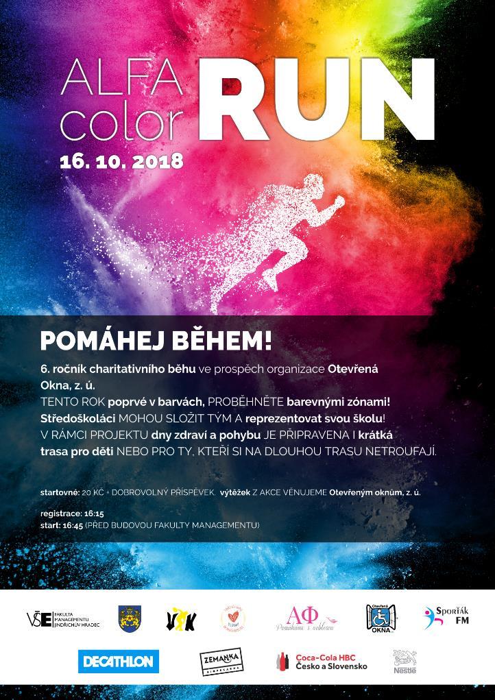 FAKULTA MANAGEMENTU INTERNÍ STUDENTSKÁ SOUTĚŽ 4 Alfa Color Run 2018 Alfa Run je již tradiční akce, kterou zaštiťuje fakultní organizace Alfa Fí.