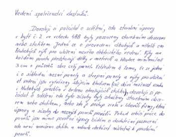 Vžila se praxe, že pokud je jádro vyzděno z lehkých zdicích materiálů (pórobetonové tvárnice) nebo je vytvořeno montovanou konstrukcí ze sádrokartonu, nejedná se o zásah, který by vyžadoval statické