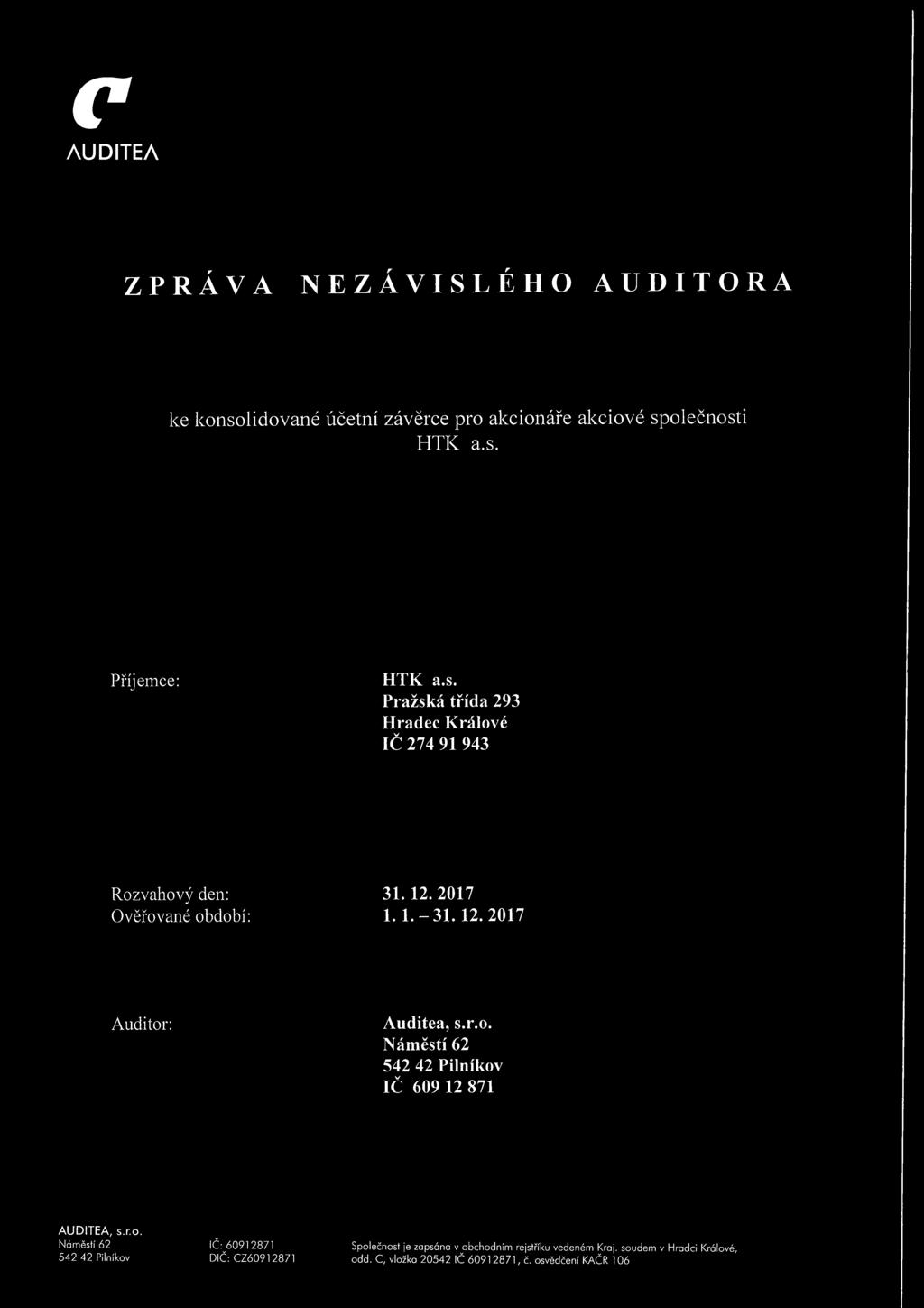 r.o. Náměstí 62 542 ~ 42 Pilníkov IC 609 12 871 AUDITEA, s.r.o. Náměstí 62 542 42 Pilníkov IC: 60912871 Společnost je zapsána v obchodním rejstříku vedeném Kraj.