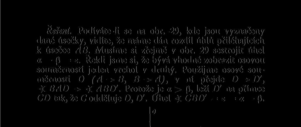 Trojúhelník BCD' snadno sestrojíme, známe úhel trojúhelníka a strany ležící na jeho ramenech. V tomto směru už v rozboru pokračovat nemusíme.