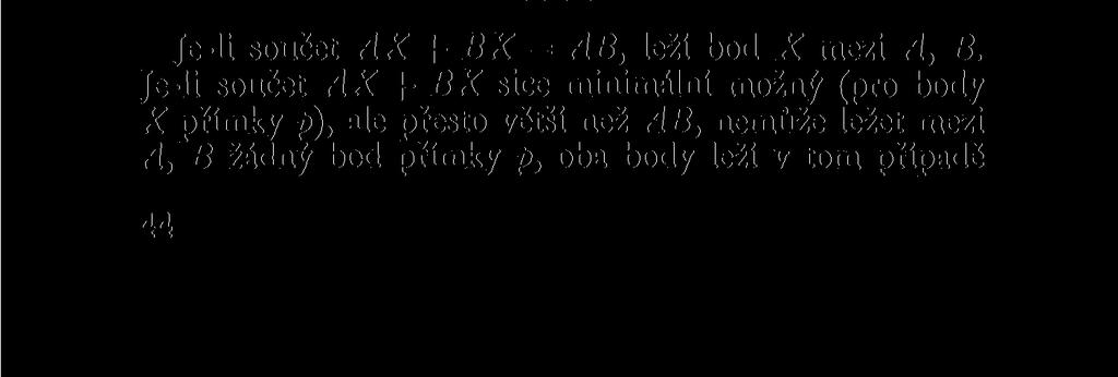 A X B t R R - y Í R Obr. 26 Úloha 14. Jsou elány dva různé body A, B neležící na dané přímce p.