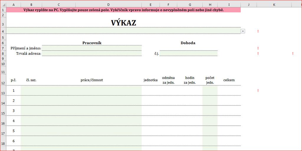 17) Po otevření příslušného výkazu v aplikaci Excel postupně vyplňujte od shora dolů zelené položky.