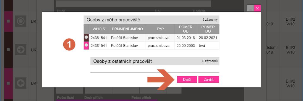 6) V sekci WHoIS obr. 7 Osoby z mého pracoviště označte příslušný řádek se jménem příslušné osoby. Pokud má tato osoba ve WhoIs více záznamů, označte prosím záznam s nejaktuálnějším datem.