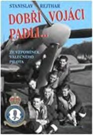 20.11.1977) Ladislav Křivánek Per ardua ad astra - Přes strmé výšiny ke hvězdám V květnových dnech si připomínáme konec kruté druhé světové války, se všemi jejími velkými oběťmi a utrpením.