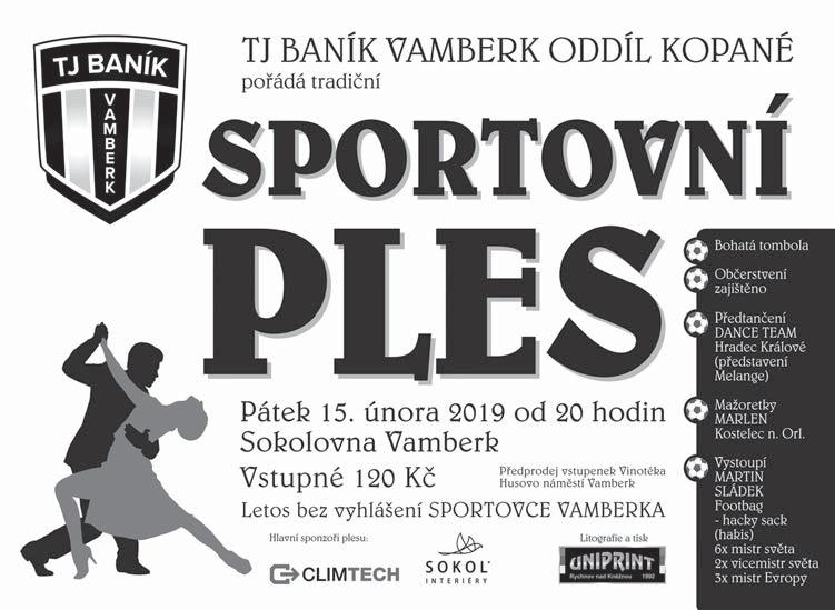 15 MKS nabízí - únor 2019 tel.: 494 541 484, mestsky.klub@vamberk.cz, 15. února ve 20:00 hodin PLES SPORTOVNÍ 20.