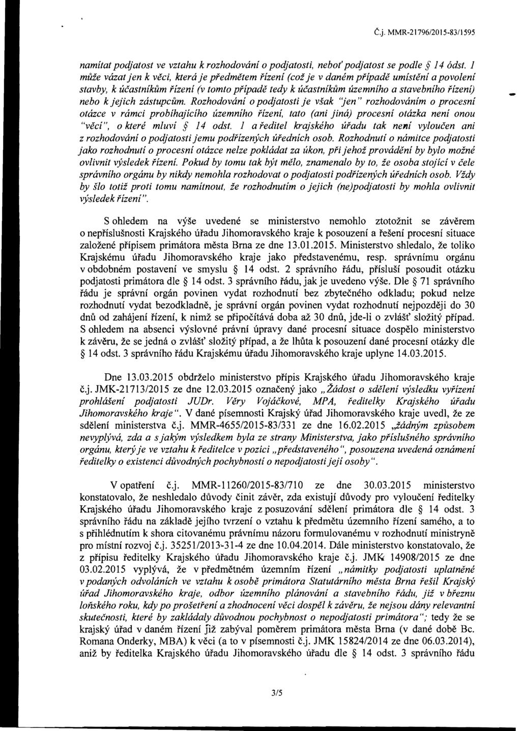 C.j. MMR-21796/2015-83/1595 namftat podjatost ve vztahu k rozhodowjni 0 podjatosti nebot' podjatost se podle 14 odst.