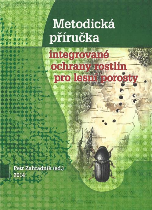 ZAHRADNÍKOVÁ, Marie a Petr ZAHRADNÍK. Metodická příručka integrované ochrany rostlin pro lesní porosty. Kostelec nad Černými lesy: Lesnická práce, 2014. ISBN 978-80-7458-106-9.