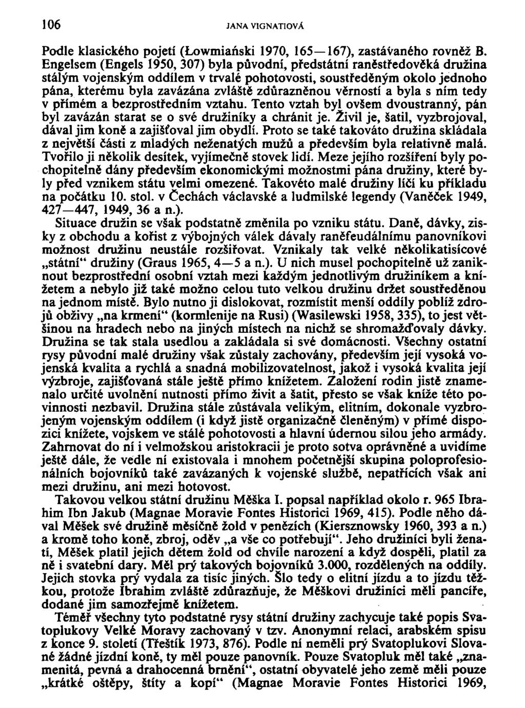 106 JANA VIGNATIOVÁ Podle klasického pojetí (Lowmiaňski 1970, 165 167), zastávaného rovněž B.