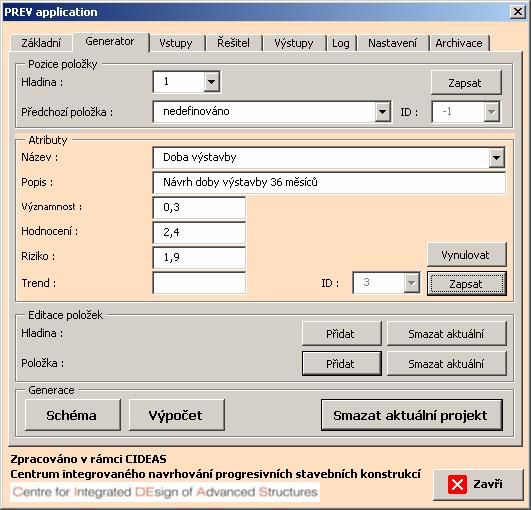 Software pro hodnocení projektů 25 nachází celkem 4 prvky. Zadání prvního z nich (Doba výstavby) je uvedeno na obr. 16. 2. 3. 4. 1. Obr. 16 Přidání nové položky do stromu kritérií.