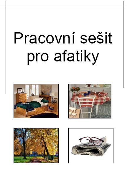 1 Titulní strana a popis pracovního sešitu Titulní strana stimulačního materiálu je umístěna zvnějšku papírových desek a obsahuje název a čtyři obrázky, které charakterizují jednotlivé tématické