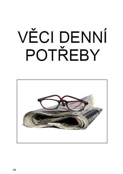 Pracovní listy jsou koncipovány stejným zpŧsobem, jiná je úroveň úkolŧ a jejich