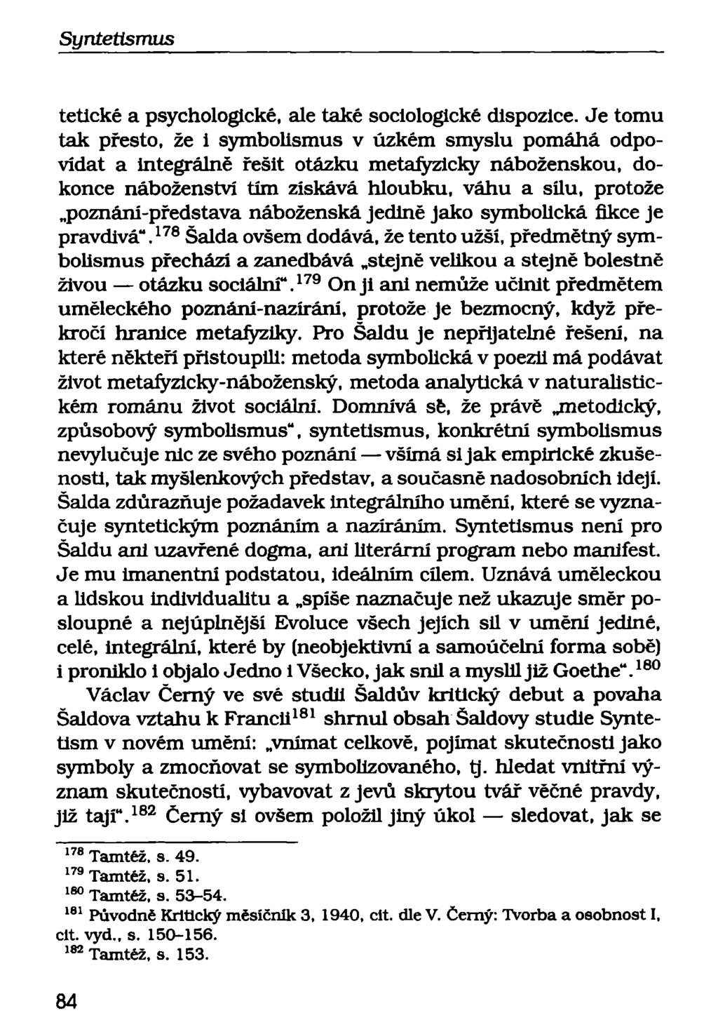 tetické a psychologické, ale také sociologické dispozice.