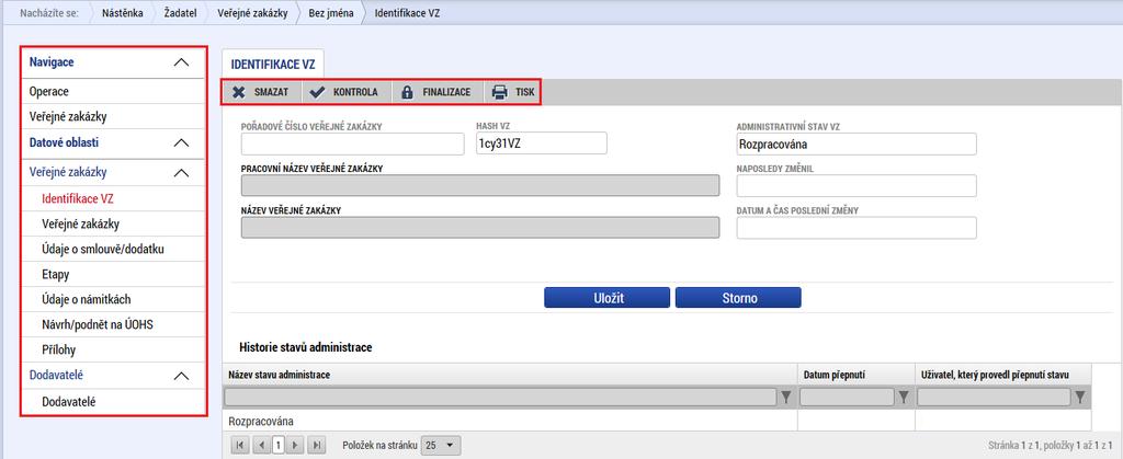 Zrušena ze strany UOHS, Nesplněna, Zákaz plnění smlouvy ze strany UOHS, Částečně splněna, Splněna); příjemce zvolí záznam VZ, který chce měnit a dá spustit.