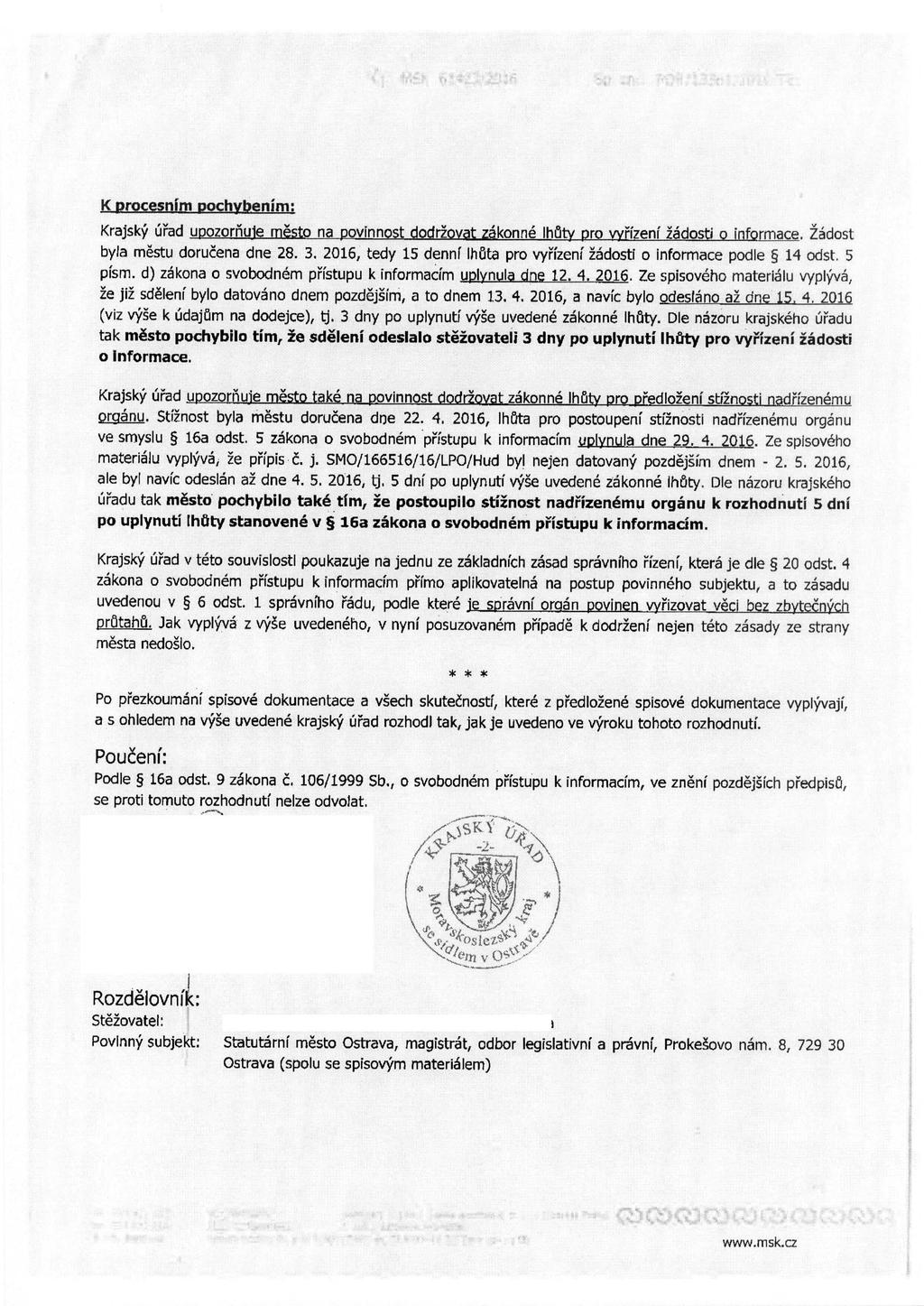 K procesnim pochybenim: Krajsky bfad upozornuje mesto na oovinnost dodr2ovat zakonne Ih8ty pro vyiizenf 26dosti o informace. Zadost byla mestu dorucena dne 28. 3.