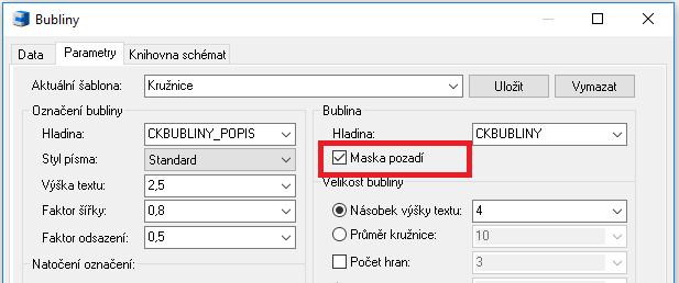 Nastavení masky pozadí pro překrývání objektů pod vykreslenou bublinou. Rozměry dle připojeného schéma Možnost přizpůsobení hodnoty položky Rozměry dle načtené velikosti schéma.