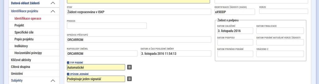 při podávánížádosti Finalizace elektronické verze žádosti Podepsání a odeslání elektronické verze žádosti!