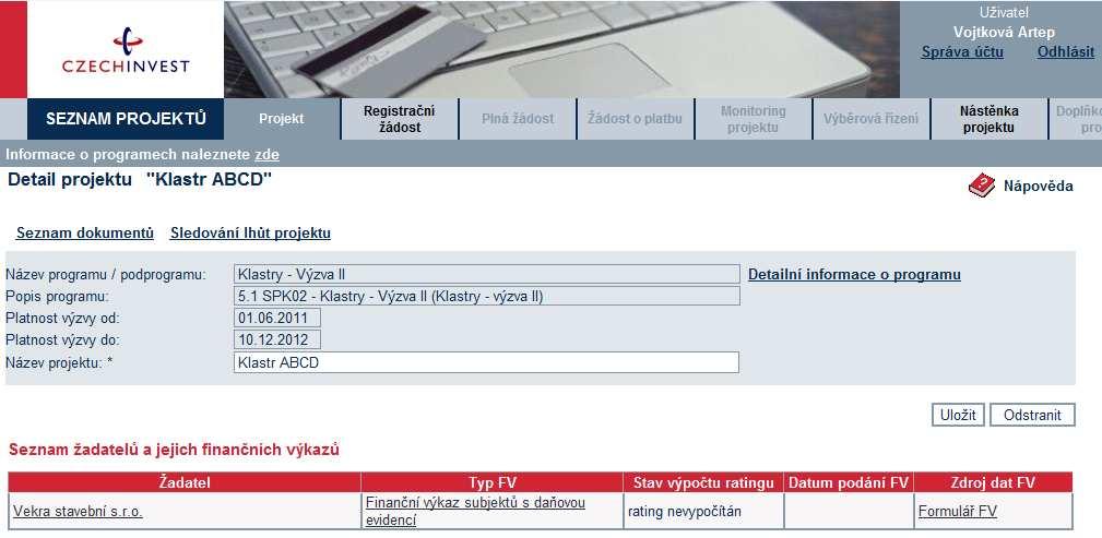 Záložka Projekt V rámci této záložky žadatel vyplňuje finanční výkazy (viz kapitola 1.